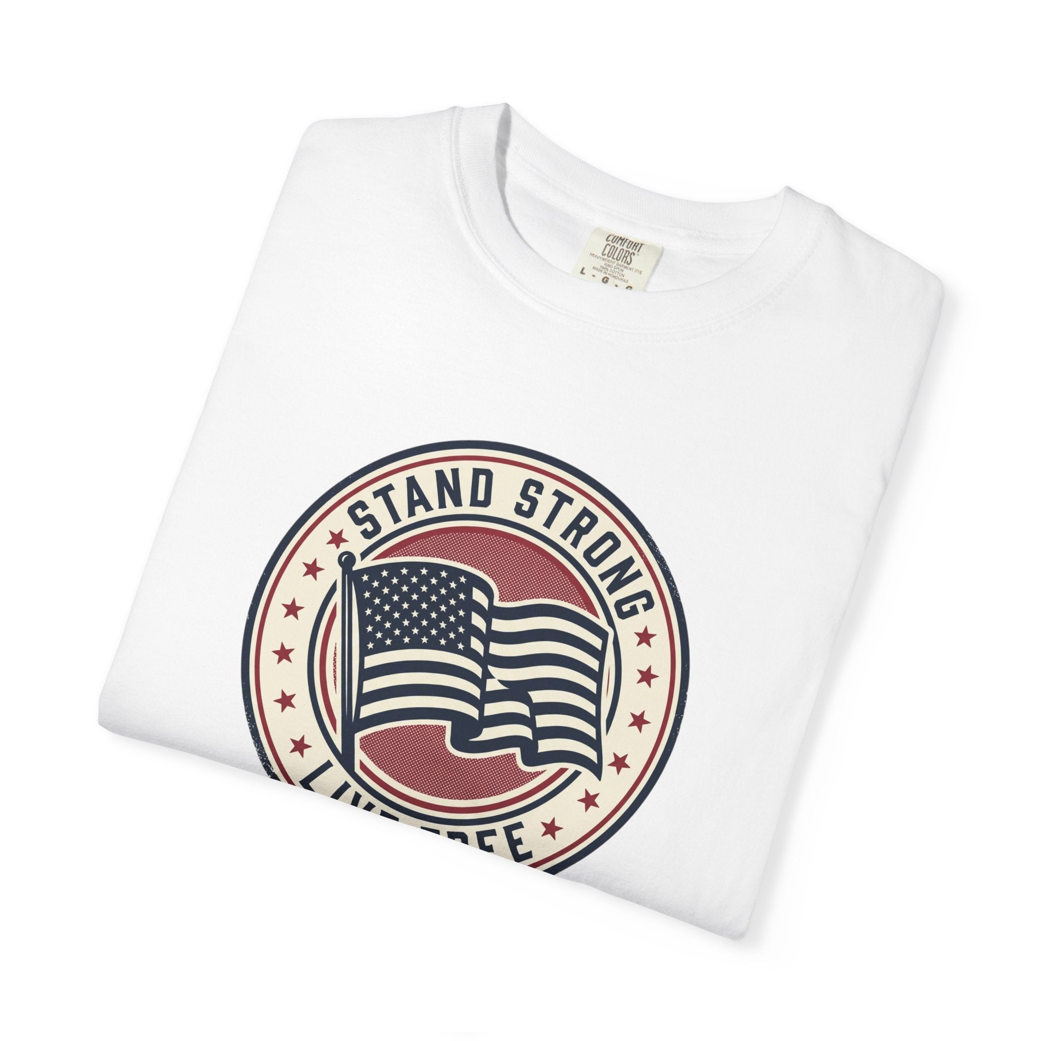Patriotic "Stand Strong, Live Free" T-Shirt