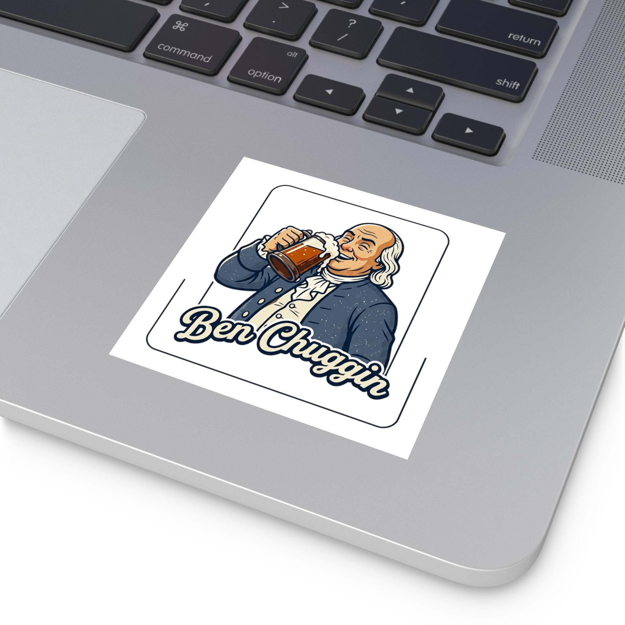 Ben Chuggin Sticker — Funny Beer Vinyl Decal