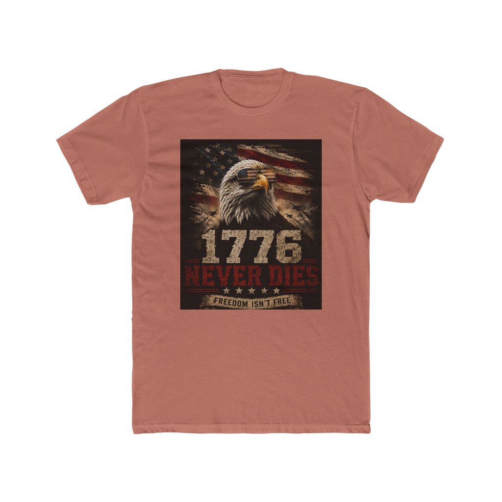 1776 Never Dies - Freedom Isn't Free - Next Level Fitted Tee