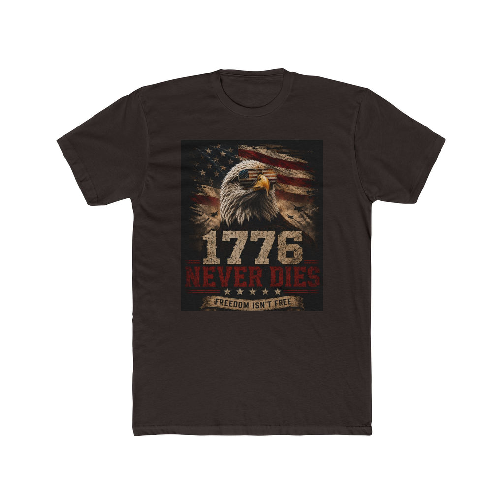 1776 Never Dies - Freedom Isn't Free - Next Level Fitted Tee
