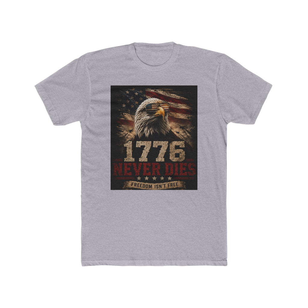 1776 Never Dies - Freedom Isn't Free - Next Level Fitted Tee