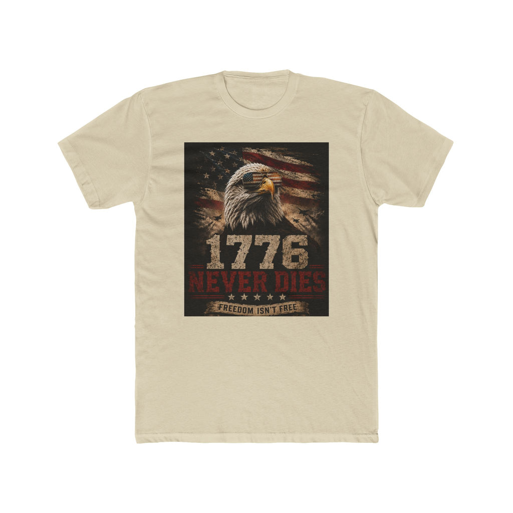 1776 Never Dies - Freedom Isn't Free - Next Level Fitted Tee